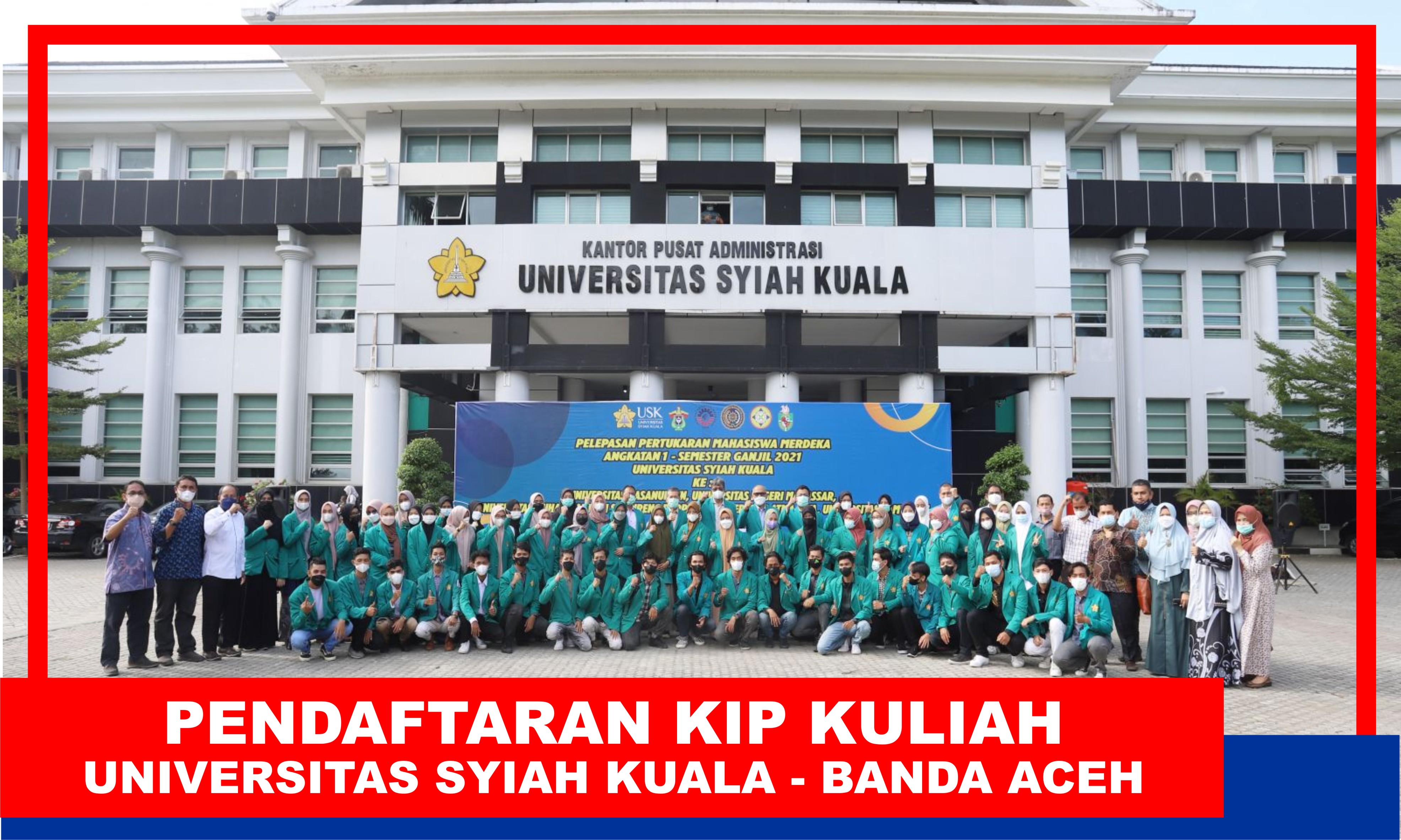 Pendaftaran Kip Kuliah Universitas Syiah Kuala Unsyiah Banda Aceh 2023 2024 Idbeasiswa